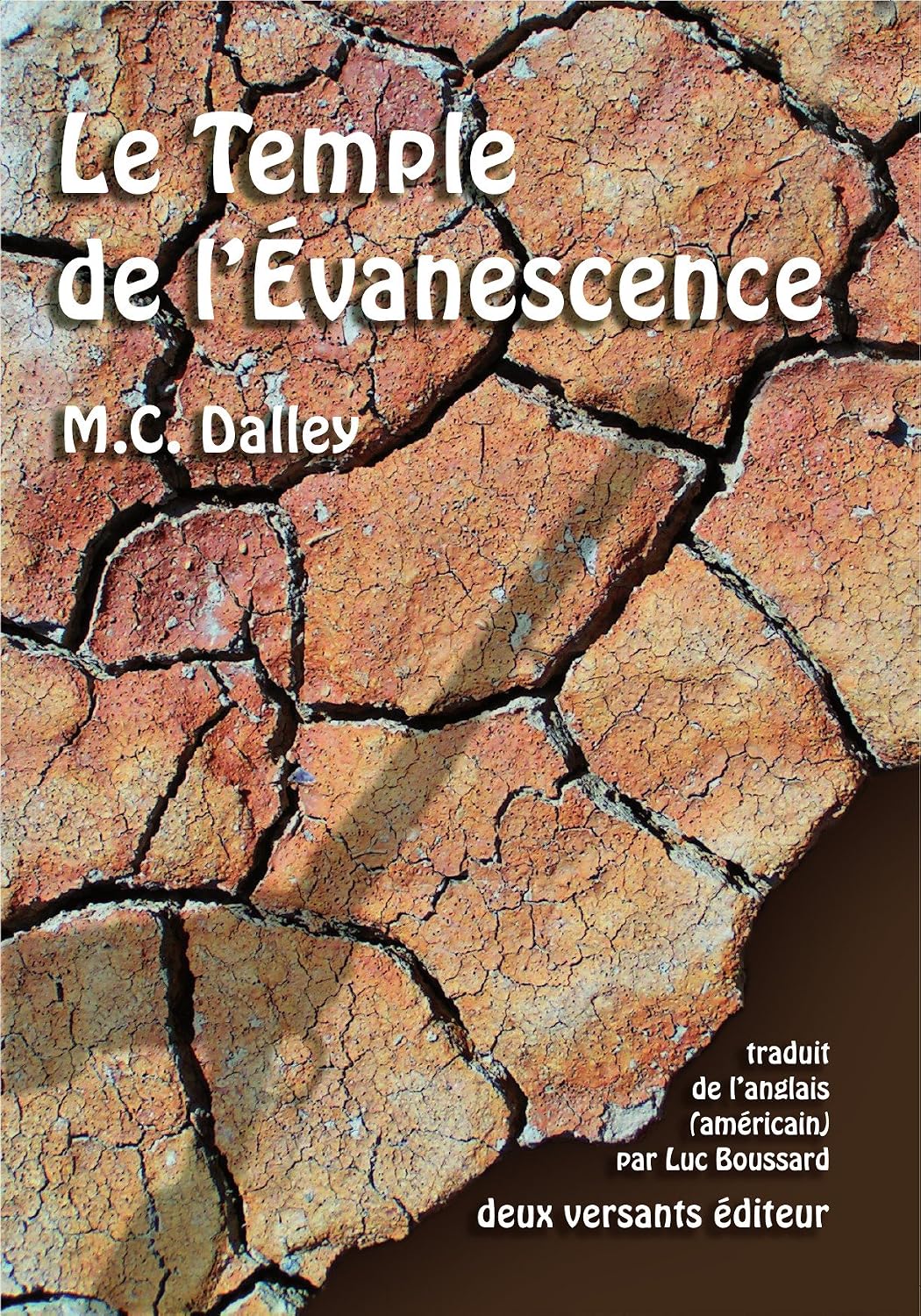 Couverture du livre « Le temple de l’évanescence » de M. C. Dalley
